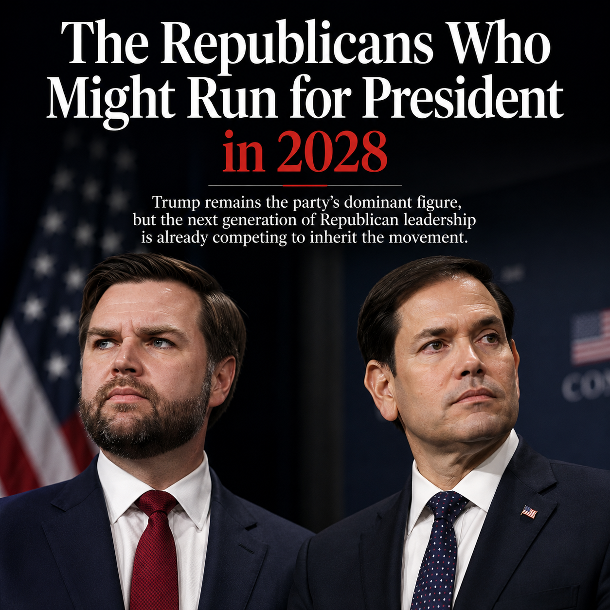 The Republicans Who Might Run for President in 2028