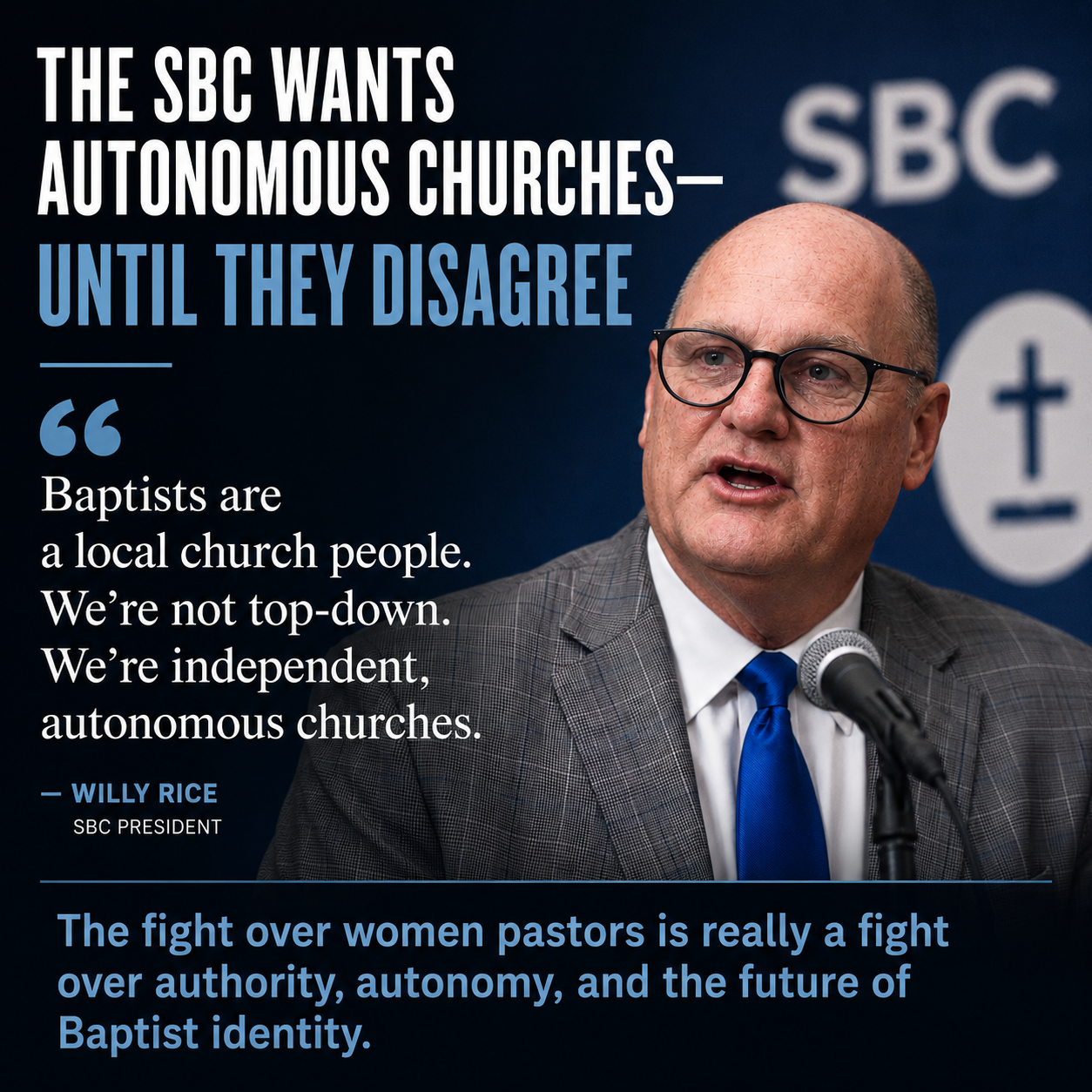 The SBC Wants Autonomous Churches — Until They Disagree